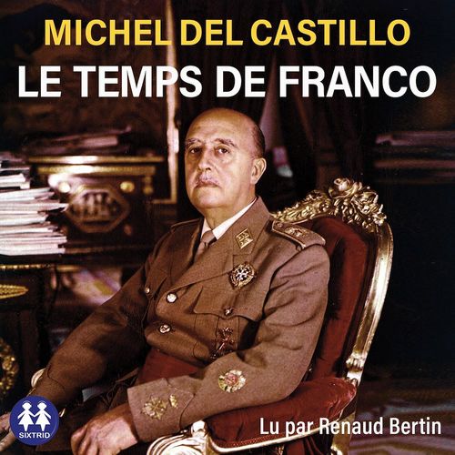Couverture audiobook de Le temps de Franco, de Michel del Castillo