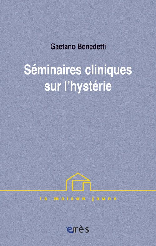 Couverture ebook de Séminaires cliniques sur l'hystérie, de Gaetano Benedetti