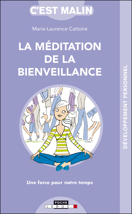 Couverture ebook de La méditation de la bienveillance, c'est malin, de Marie-Laurence Cattoire