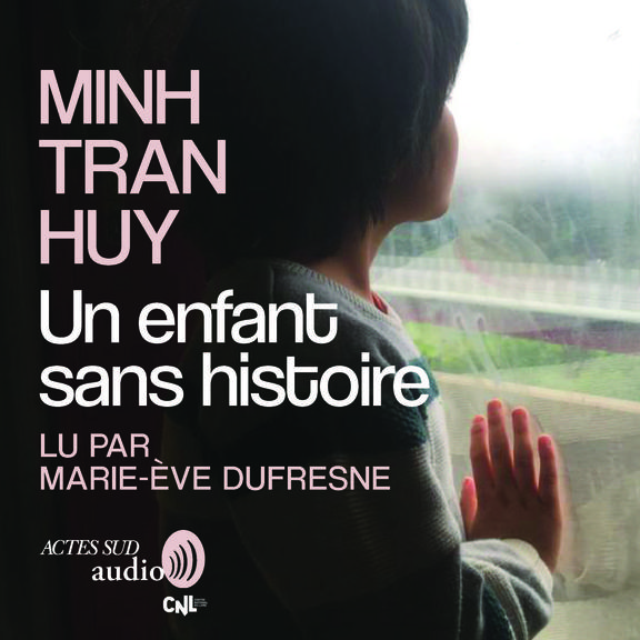 audiobook cover of Un enfant sans histoire - Prix Essai France Télévisions 2023, by Huy-minh Tran