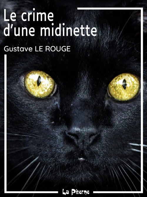Couverture ebook de Le crime d'une midinette, de Gustave Le Rouge