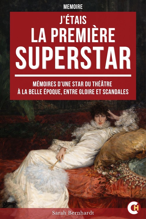 ebook cover of J'étais la Première Superstar, by Sarah Bernhardt