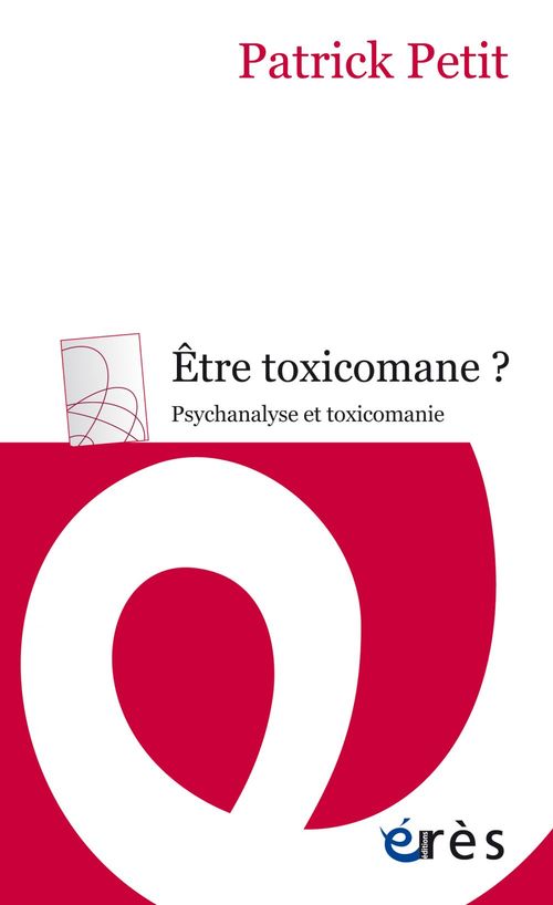 ebook cover of Être toxicomane ?, by Patrick Petit