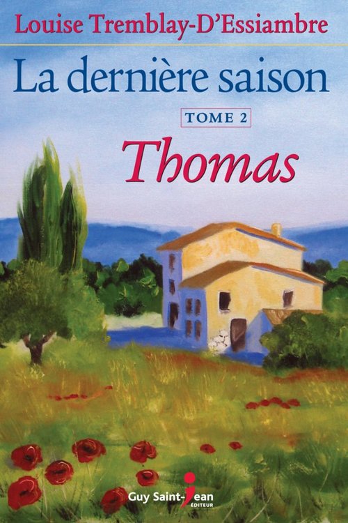 ebook cover of La dernière saison, tome 2, by Louise Tremblay d'Essiambre