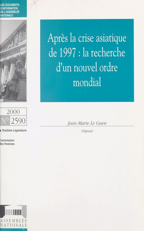 ebook cover of Après la crise asiatique de 1997 : la recherche d'un nouvel ordre mondial, by Assemblee Nationale
