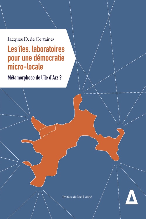 Couverture ebook de Les îles, laboratoires pour une démocratie micro-locale, de Jacques de Certaines