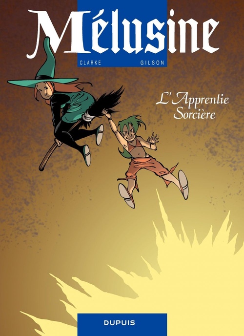 Couverture ebook de Mélusine - Tome 15 - L'apprentie sorcière, de François Gilson, Clarke