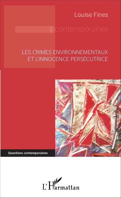 Couverture ebook de Les crimes environnementaux et l'innocence persécutrice, de Louise Fines