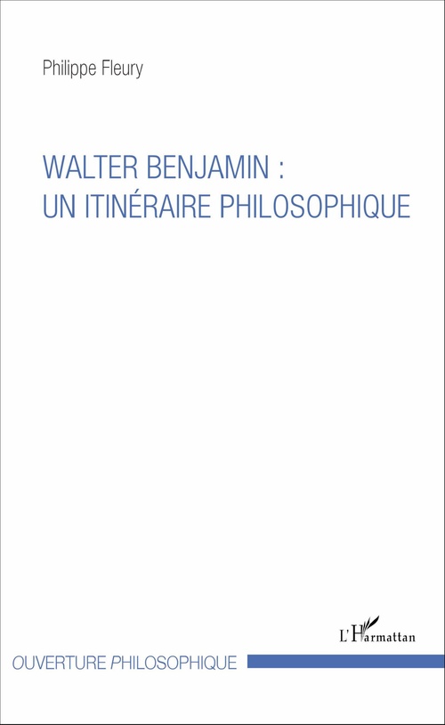 Couverture ebook de Walter Benjamin : un itinéraire philosophique, de Philippe Fleury