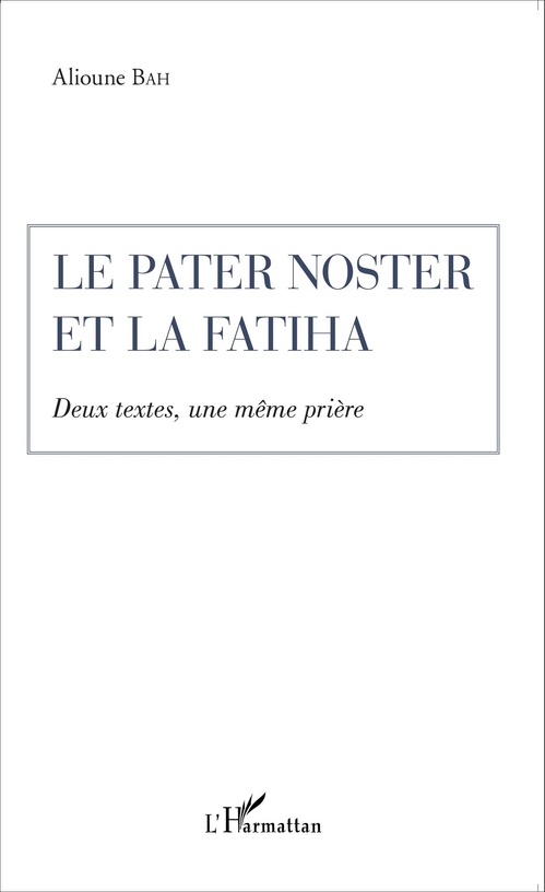 Couverture ebook de Le Pater Noster et la Fatiha, de Alioune Bah