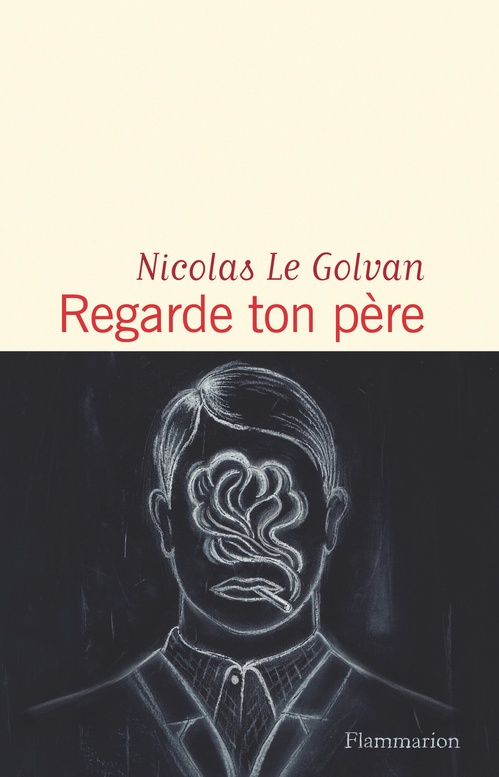 Couverture ebook de Regarde ton père, de Nicolas Le golvan