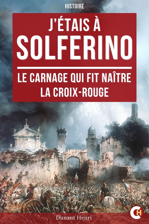 Couverture ebook de J'étais à Solferino, de Dunant Henri