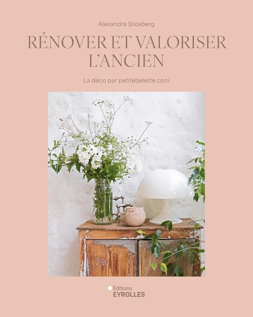 Couverture ebook de Rénover et valoriser l'ancien, de Alexandra Sliosberg