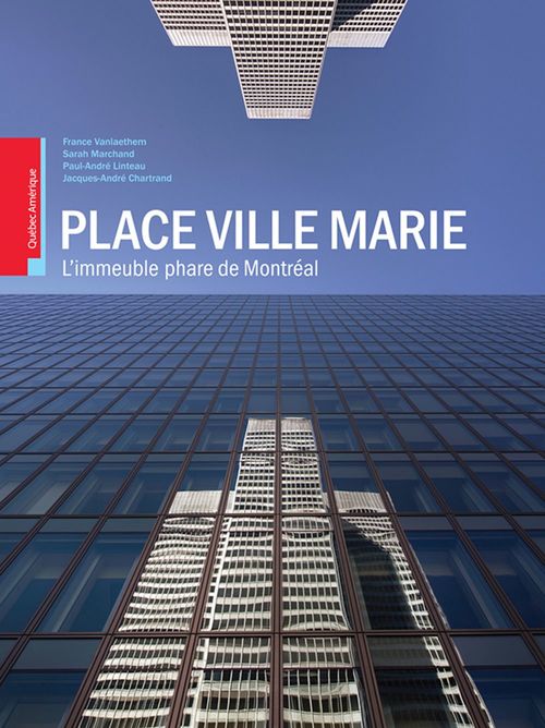 ebook cover of Place Ville Marie: L'immeuble phare de Montréal, by Paul-André Linteau
