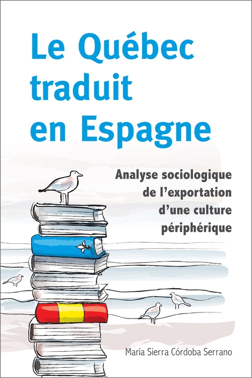 Couverture ebook de Le Québec traduit en Espagne, de Maria Sierra Córdoba Serrano
