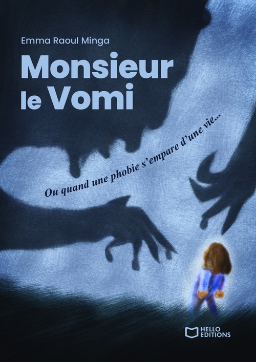 Couverture ebook de Monsieur le Vomi - Ou quand une phobie s'empare d'une vie..., de Emma Raoul Minga