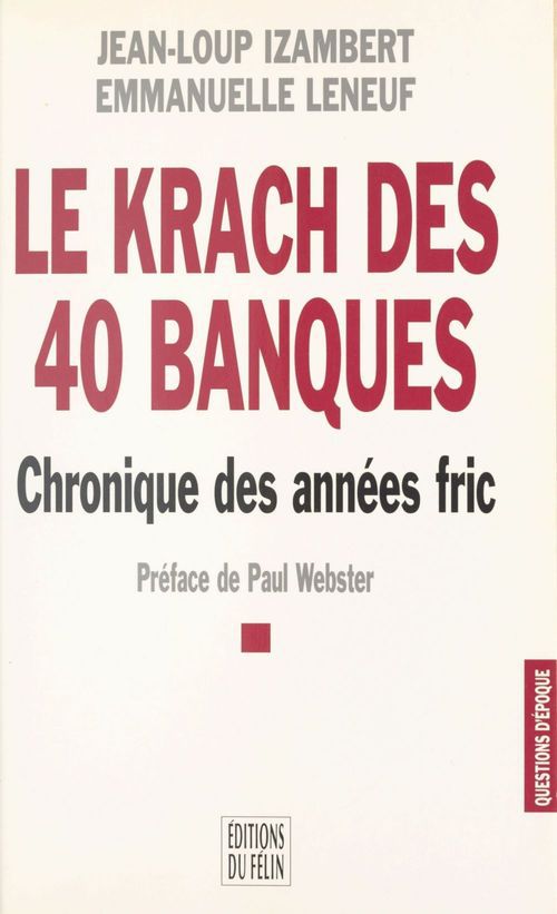 Couverture ebook de Le krach des 40 banques : chronique des années fric, de Izambert/Leneuf