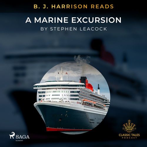 Couverture audiobook de B. J. Harrison Reads A Marine Excursion, de Stephen Leacock