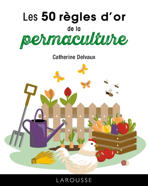 ebook cover of Les 50 règles d'or de la permaculture, by Catherine Delvaux