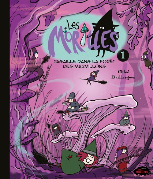 Couverture ebook de Les Morilles, tome 1 : Pagaille dans la forêt des Marmillons, de Chloe Baillargeon