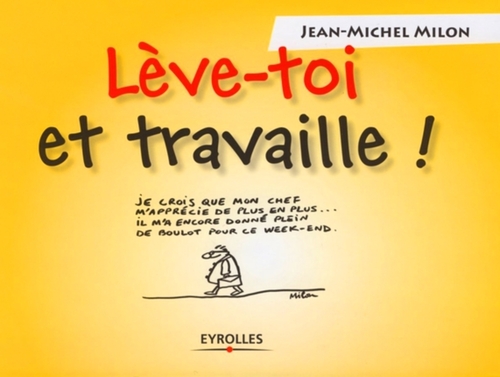 ebook cover of Lève-toi et travaille !, by Milon Jean-Mich
