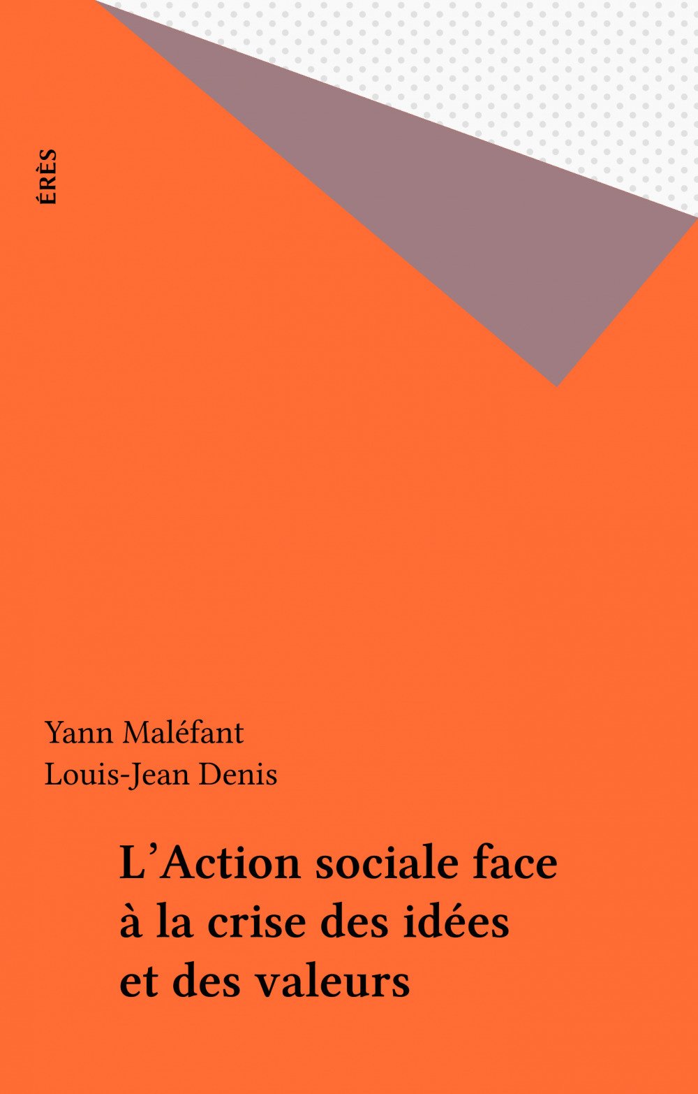 Couverture ebook de L'Action sociale face à la crise des idées et des valeurs, de Yann Malefant
