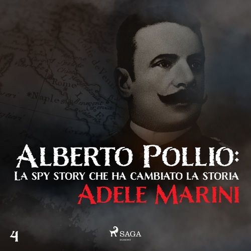 Couverture audiobook de Alberto Pollio: La spy story che ha cambiato la storia, de Adele Marini