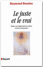 Couverture ebook de Le Juste et le vrai, de Raymond Boudon