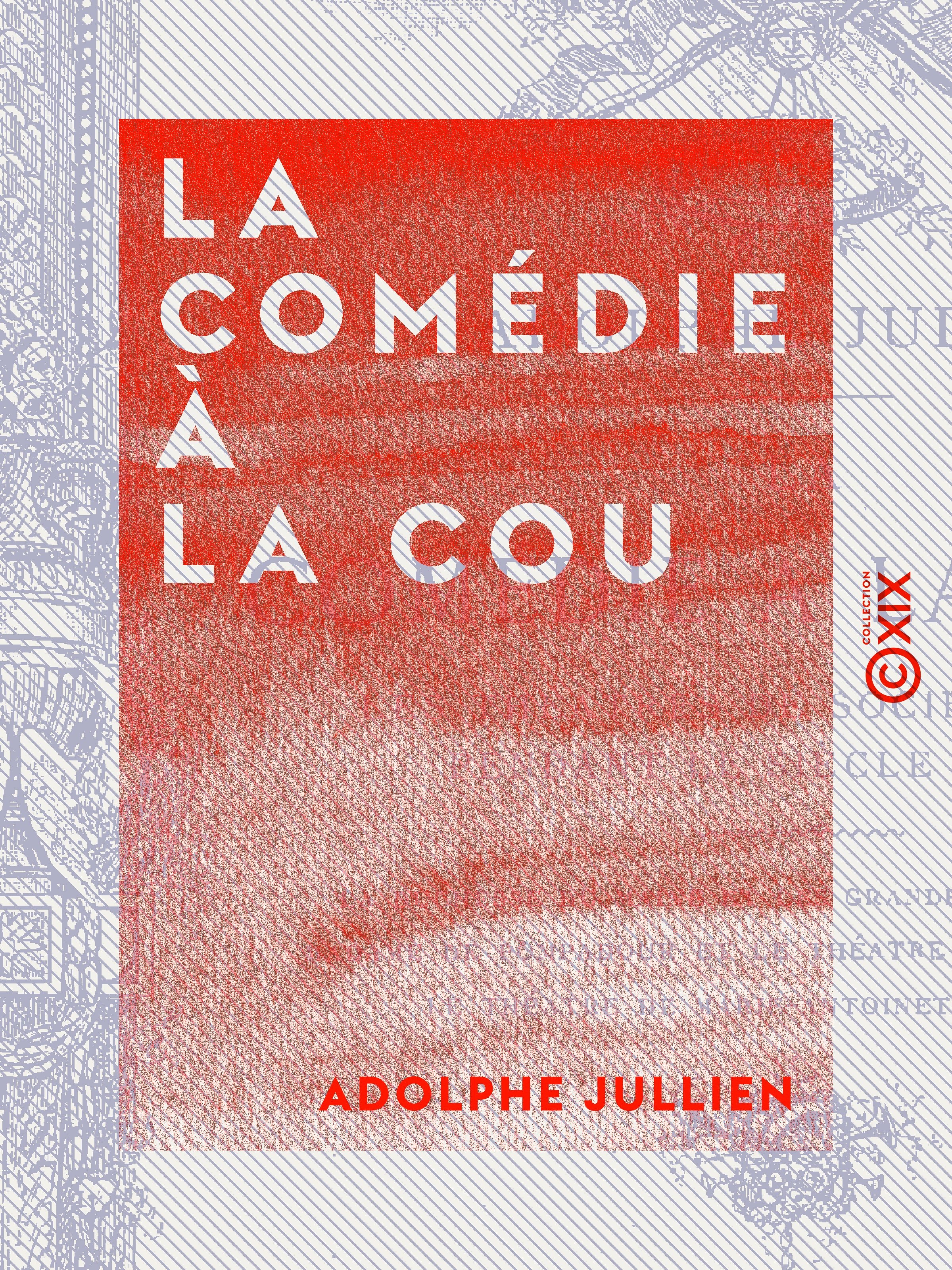 Couverture ebook de La Comédie à la cour, de Adolphe Jullien