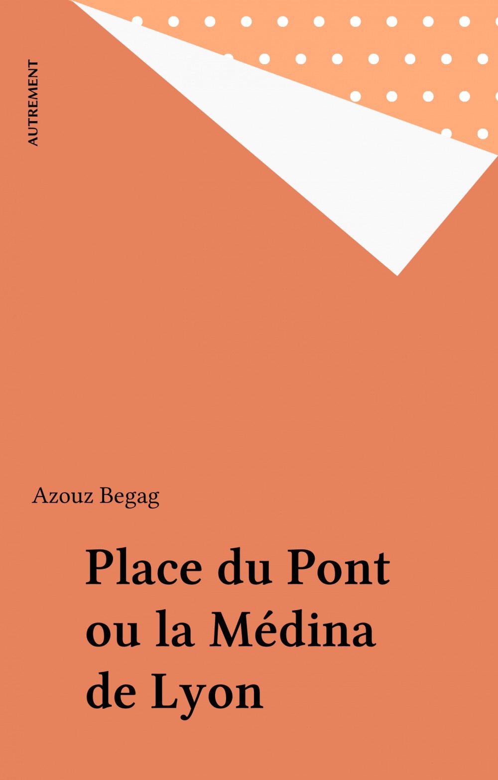 Couverture ebook de Place du Pont ou la Médina de Lyon, de Azouz Begag