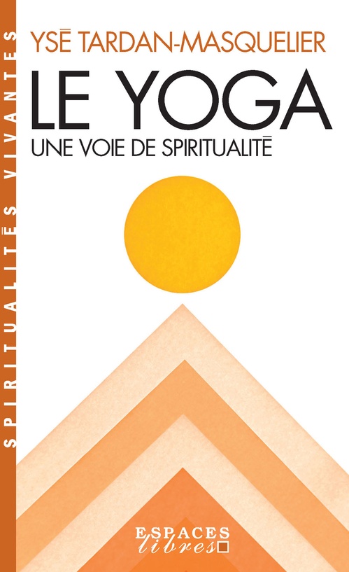 Couverture ebook de Le Yoga, de Ysé Tardan-Masquelier