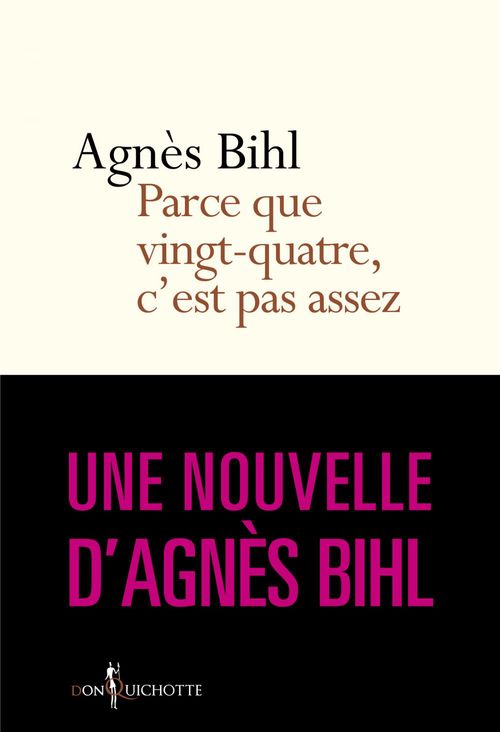 ebook cover of ...Parce que vingt-quatre, c'est pas assez. tiré de "36 heures de la vie d'une femme (parce que 24 c, by Agnès Bihl