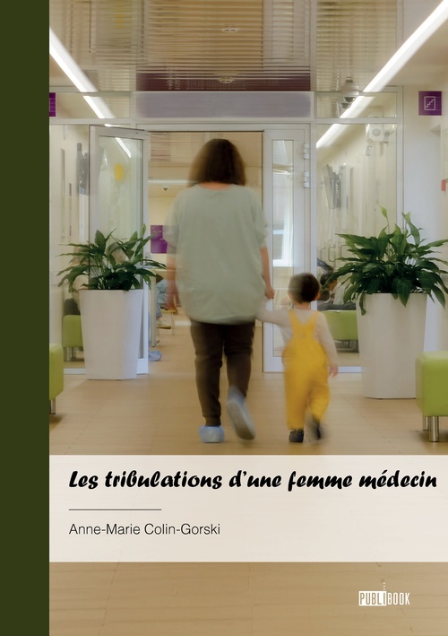 Couverture ebook de Les tribulations d´une femme médecin, de Anne-Marie Colin-Gorski