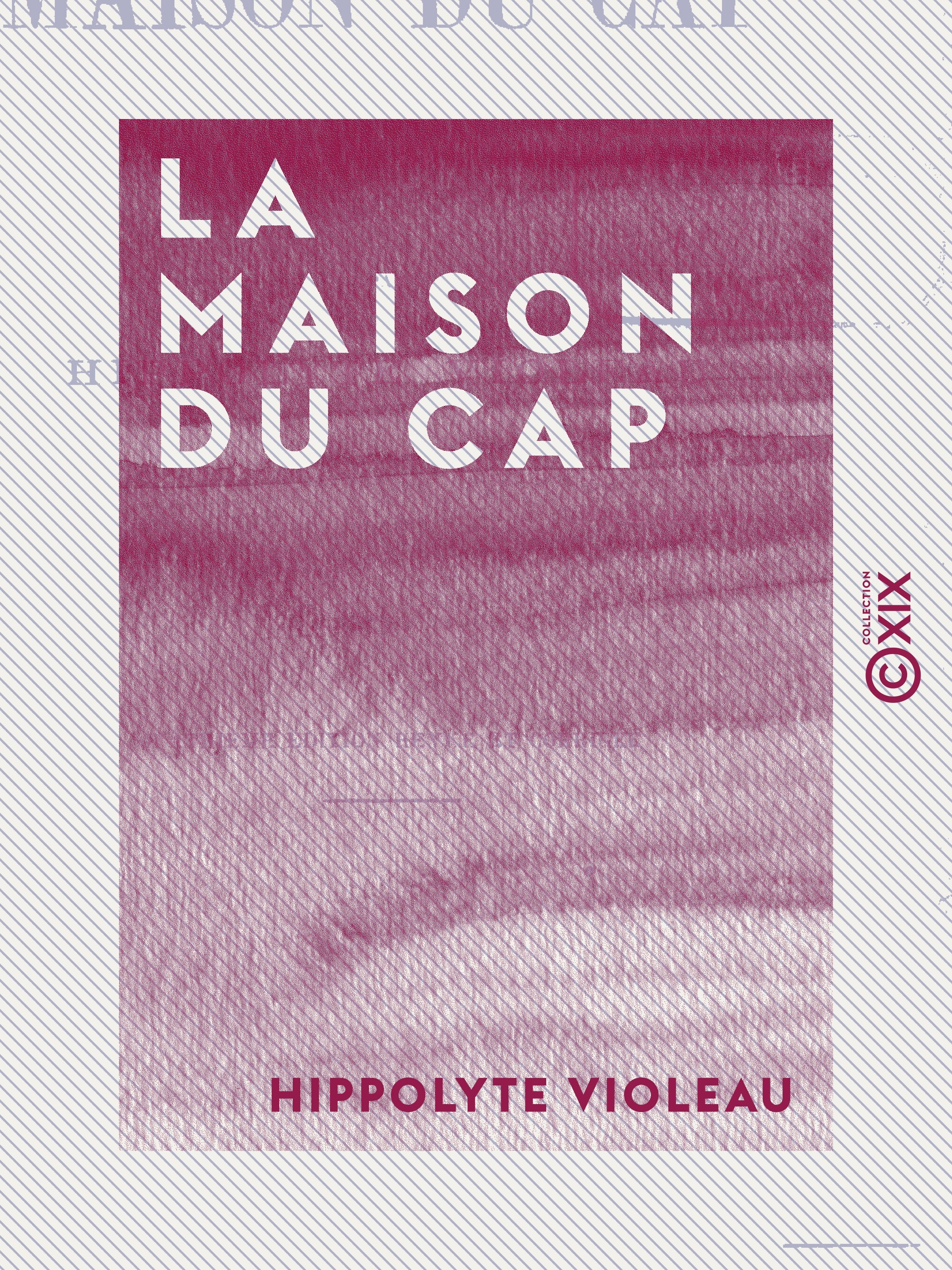 Couverture ebook de La Maison du Cap - Nouvelle bretonne, de Hippolyte Violeau