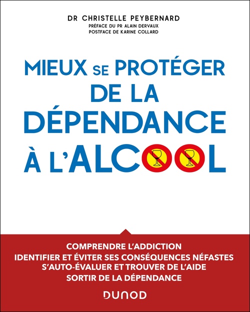 Couverture ebook de Mieux se protéger de la dépendance à l'alcool, de Christelle Peybernard