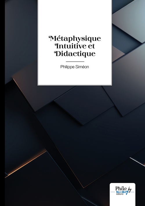 ebook cover of Métaphysique Intuitive et Didactique, by Philippe Siméon
