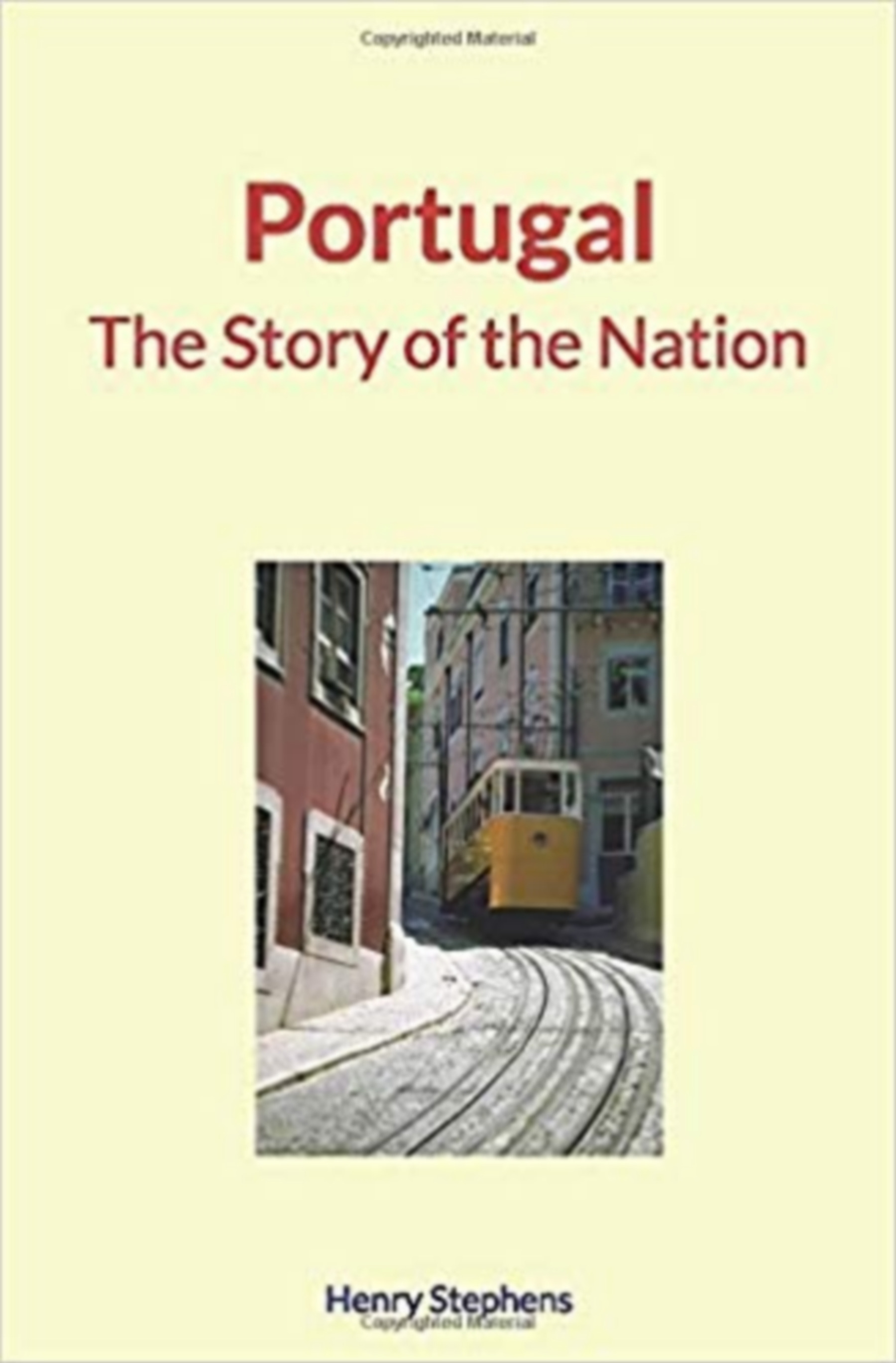 ebook cover of Portugal : The Story of the Nation, by Henry Morse Stephens