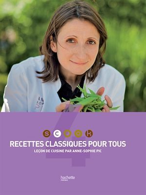 Couverture ebook de SCOOK Recettes Classiques pour tous, de Anne-Sophie Pic