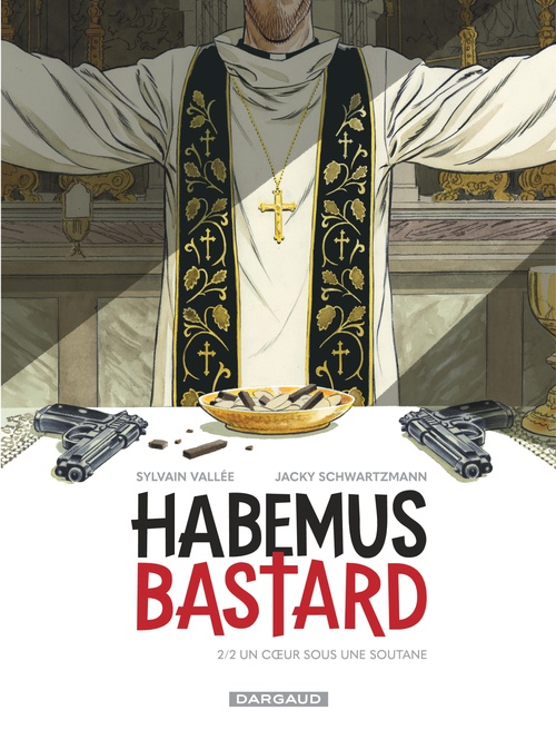 ebook cover of Habemus Bastard - Tome 2 - Un coeur sous une soutane, by Sylvain Vallée, Jacky Schwartzmann