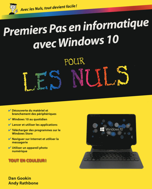ebook cover of Premier pas en informatique avec Windows 10 Pour Les Nuls, by Dan Gookin, Andy Rathbone