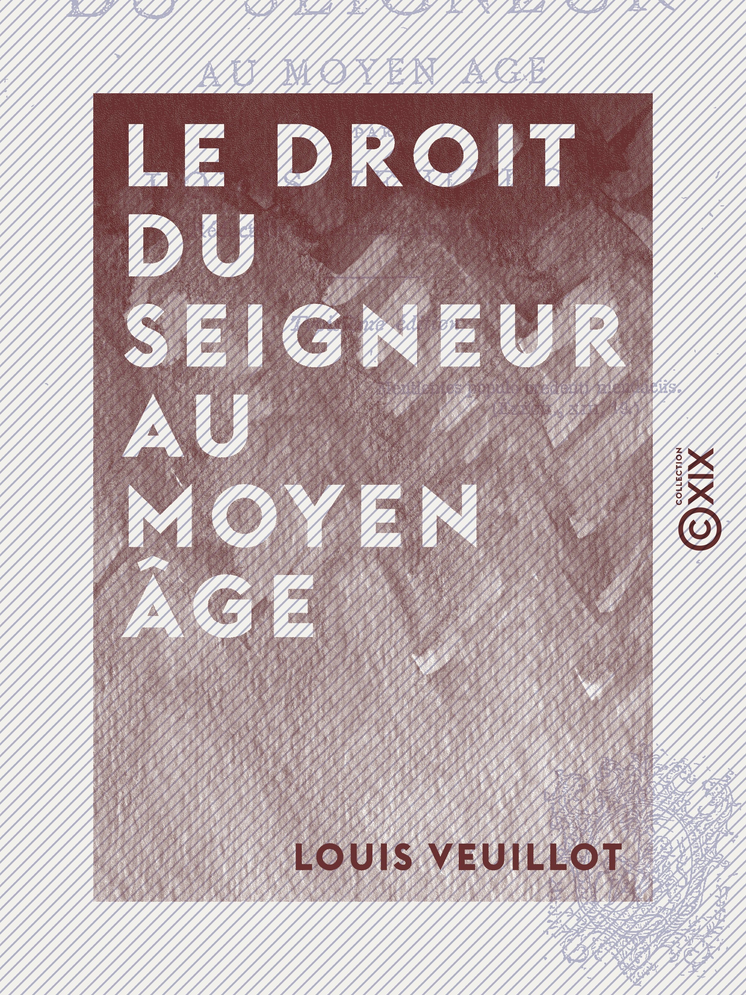 ebook cover of Le Droit du seigneur au Moyen âge, by Louis Veuillot