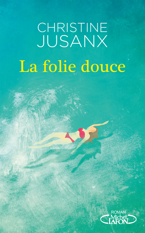 Couverture ebook de La folie douce, de Christine Jusanx