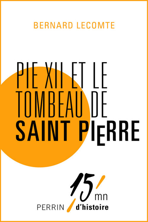 Couverture ebook de Pie XII et le tombeau de Saint Pierre, de Bernard Lecomte