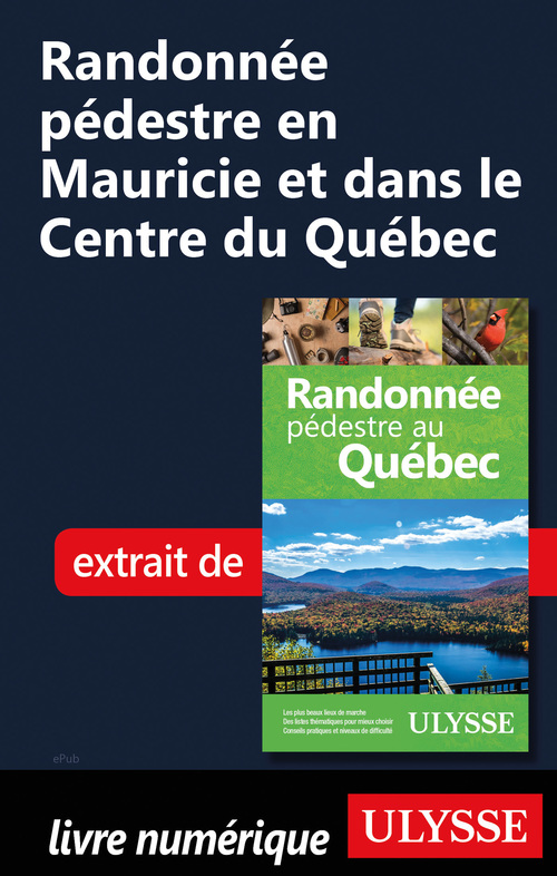 Couverture ebook de Randonnée pédestre en Mauricie et dans le Centre du Québec, de Yves Seguin