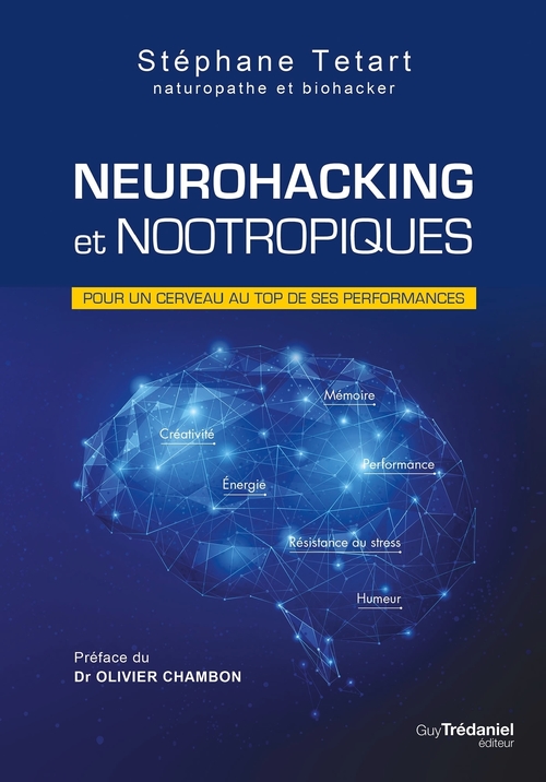 ebook cover of Neurohacking et nootropiques - Pour un cerveau au top de ses performances, by Stéphane Tétart