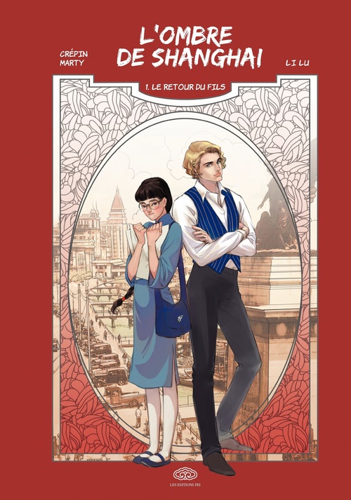 Couverture ebook de L'ombre de Shanghai - Tome 1 - Le retour du fils, de Williams Crépin, Patrick Marty, Li Lu