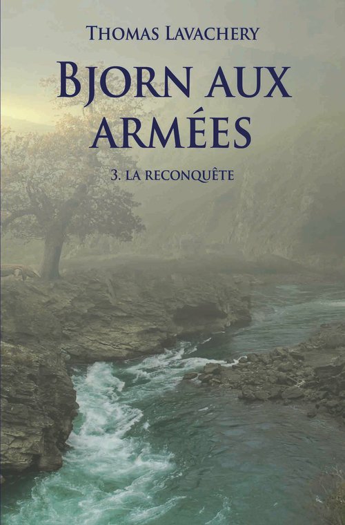 ebook cover of Bjorn aux armées - Tome 3 - La reconquête, by Thomas Lavachery