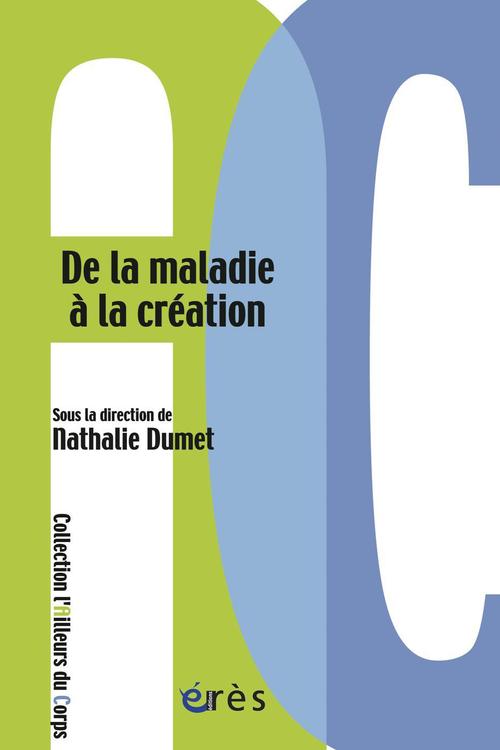 Couverture ebook de De la maladie à la création, de Nathalie Dumet