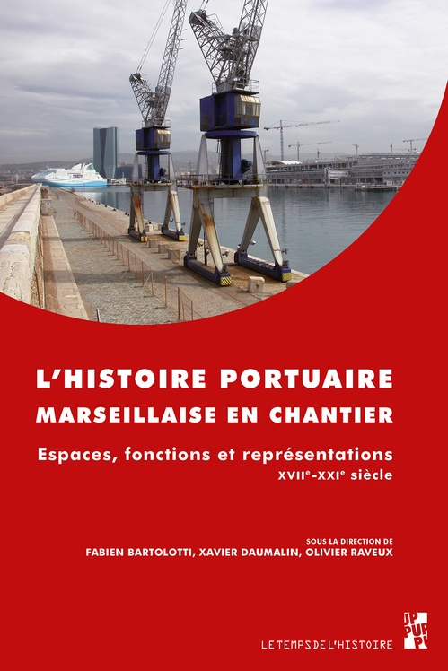 Couverture ebook de L'histoire portuaire marseillaise en chantier, de