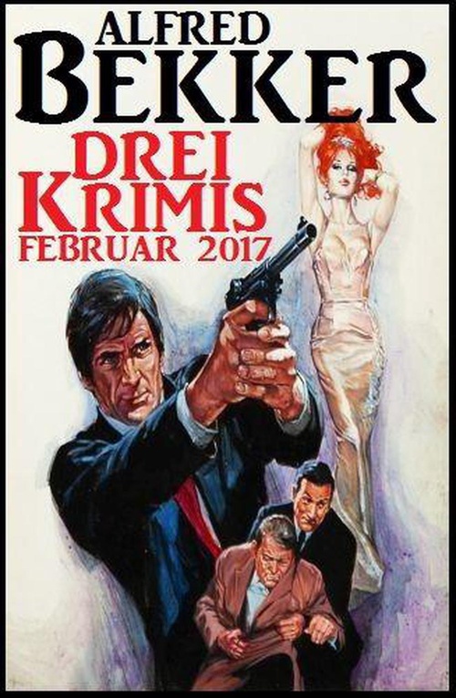 Couverture ebook de Drei Krimis Februar 2017, de Alfred Bekker
